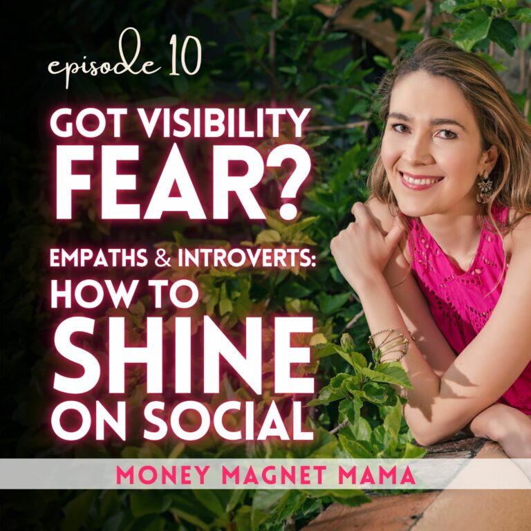 Got Visibility Fear? How to Show Up Unapologetically, Put Yourself Out There, and Shine on Social Media (for Empaths and Introverts)