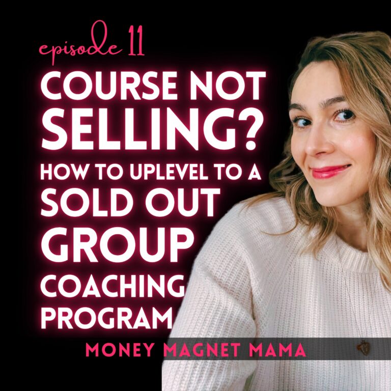 Overgiving and Underpricing Much? How to Uplevel the “Course No One is Buying” into a Sold-Out High Ticket Group Coaching Program