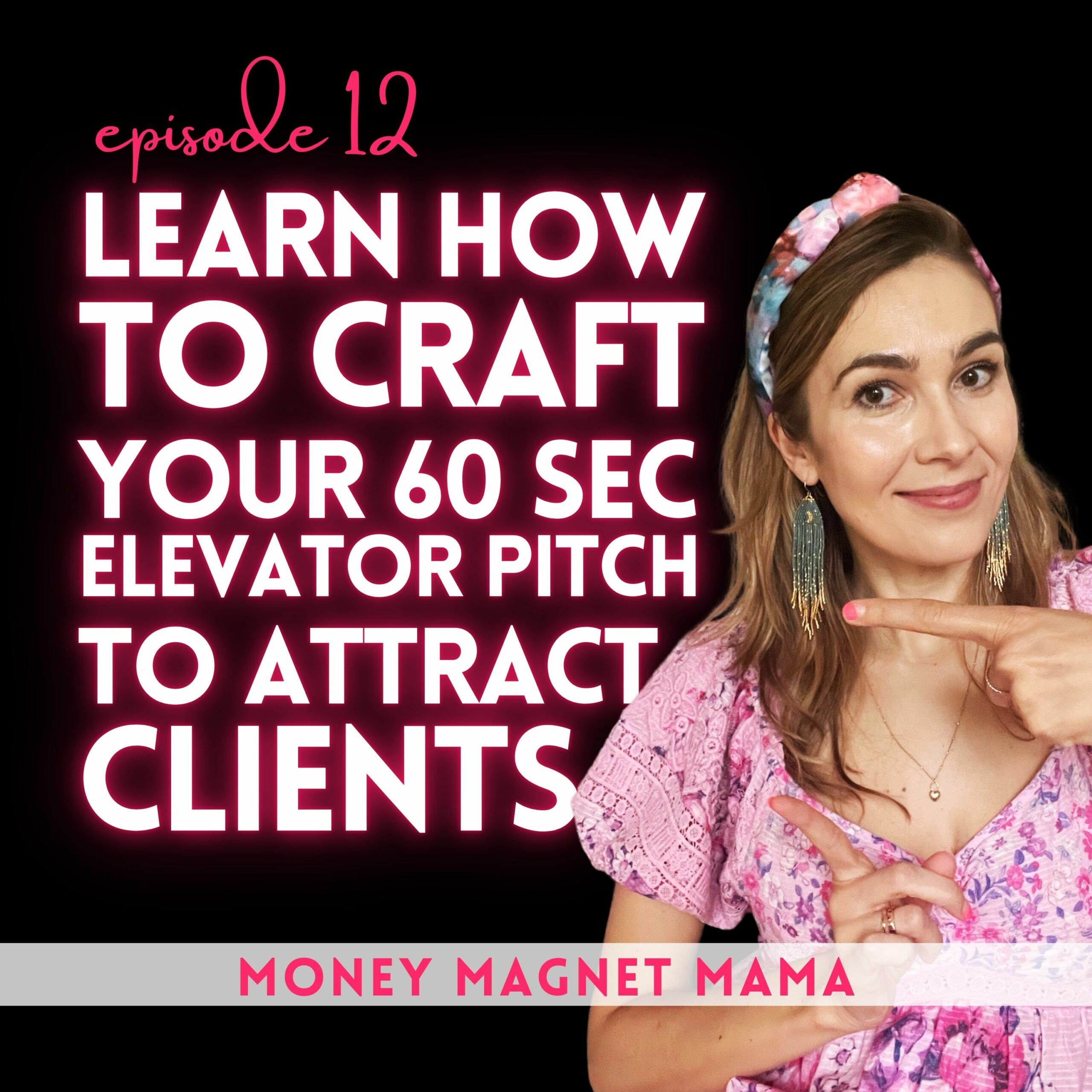 Learn the Messaging Strategy Framework to Clearly Articulate Your Value, Craft a Purpose Statement, and Attract Clients in a 60 Second Elevator Pitch!