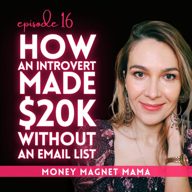 Want to Make More Money with a Small Audience? How an Introvert Overcame Her Fear of Selling to Attract Dream Clients and Make $20K Without an Email List!