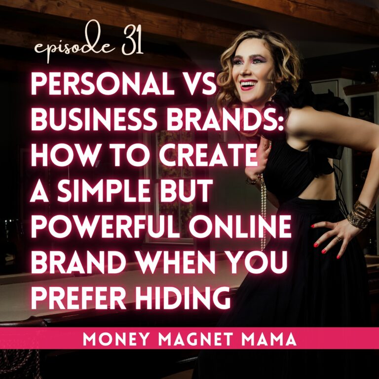 Personal Brand vs Business Brand: How to Create a Simple but Powerful Online Brand When You’re a Perfectionist and Prefer Hiding